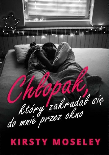 Okładka: Kirsty Moseley - Chłopak, który zakradał się do mnie przez okno