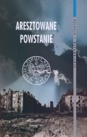 Okładka: Jacek Zygmunt Sawicki - Aresztowane powstanie