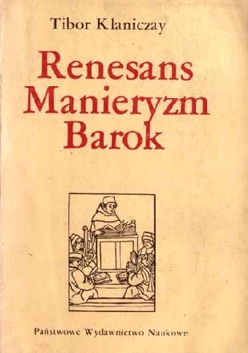Okładka: Tibor Klaniczay - Renesans Manieryzm Barok