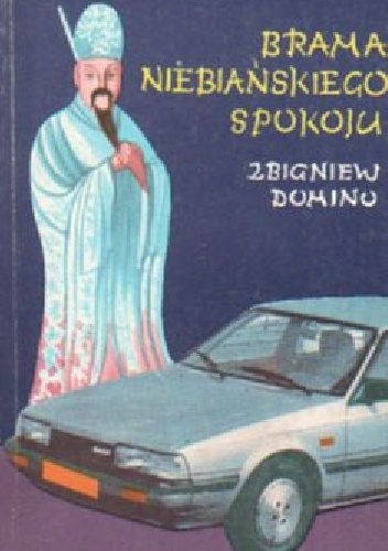 Okładka: Zbigniew Domino - Brama Niebiańskiego Spokoju