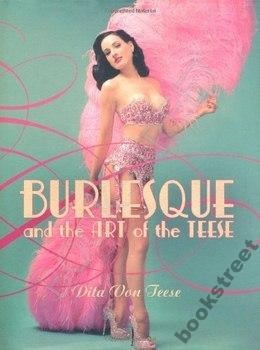 Okładka: Dita von Teese - Burlesque and the Art of the Teese