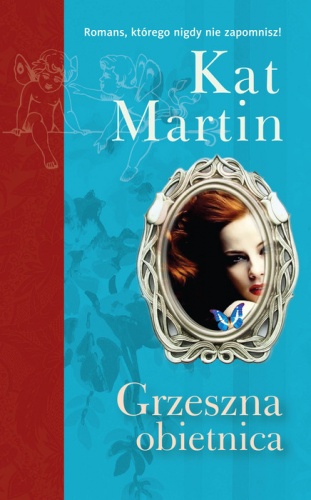 Okładka: Kat Martin - Grzeszna obietnica
