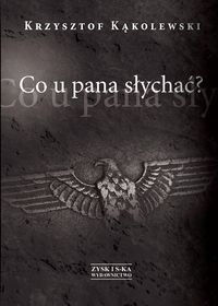 Okładka: Krzysztof Kąkolewski - Co u pana słychać?