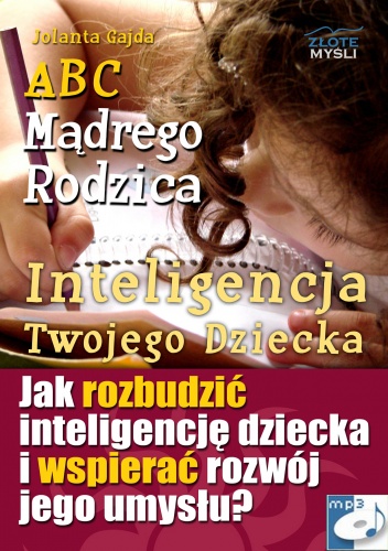 Okładka: Jolanta Gajda - ABC Mądrego Rodzica: Inteligencja Twojego Dziecka - audiobook