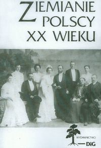 Okładka:  praca zbiorowa - Ziemianie polscy XX wieku (część 2)