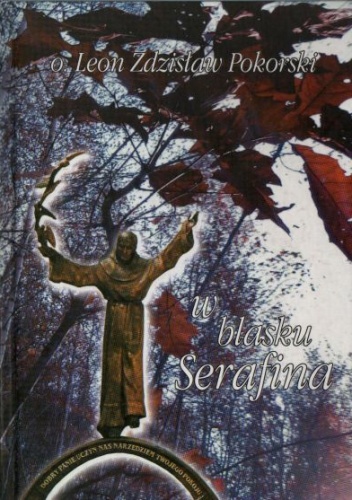 Okładka: Leon Zdzisław Pokorski - W blasku Serafina