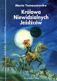 Okładka: Marta Tomaszewska - Królowa Niewidzialnych Jeźdźców