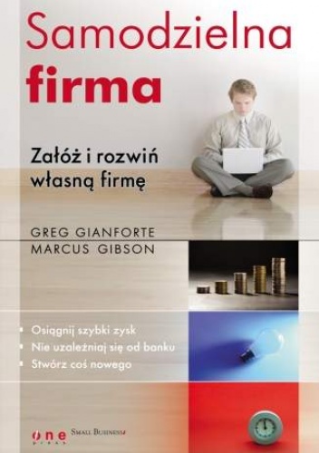 Okładka: Greg Gianforte - Samodzielna firma. Załóż i rozwiń własną firmę