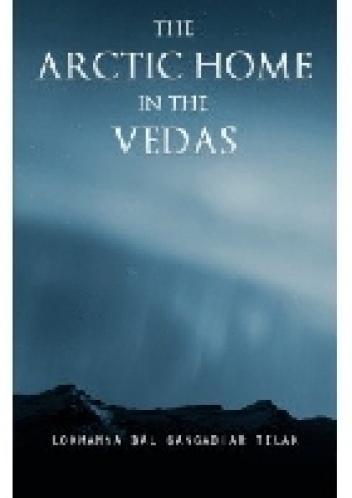 Okładka: Bal Gangadhar Tilak - The Arctic Home in the Vedas