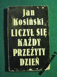 Okładka: Jan Kosiński - Liczył się każdy przeżyty dzień