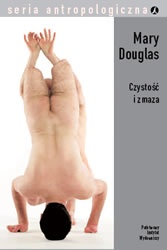 Okładka: Mary Douglas - Czystość i zmaza. Analiza pojęć nieczystości i tabu