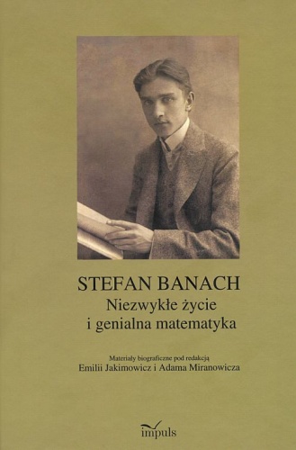 Okładka: Emilia Jakimowicz - Stefan Banach Niezwykłe życie i genialna matematyka