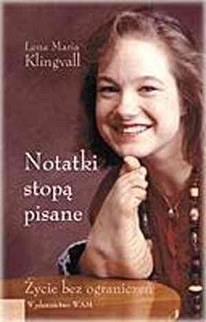 Okładka: Lena Maria Klingvall - Notatki stopą pisane. Życie bez ograniczeń