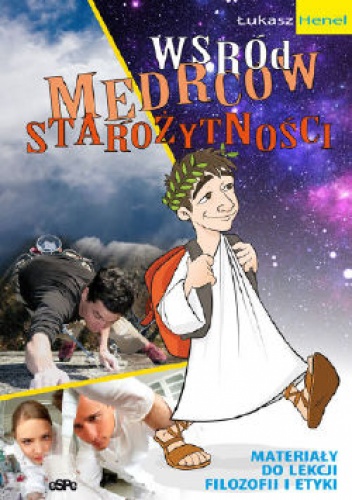 Okładka: Łukasz Henel - Wśród mędrców starożytności. Materiały do lekcji filozofii i etyki