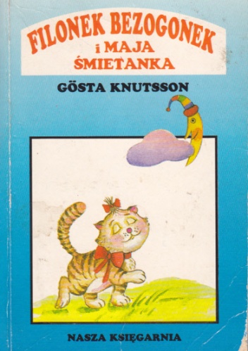 Okładka: Gösta Knutsson - Filonek Bezogonek i Maja Śmietanka