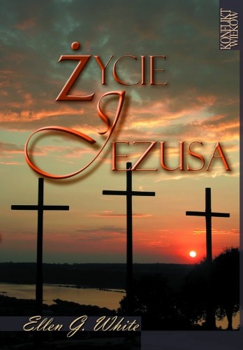 Okładka: Ellen Gould Harmon White - Życie Jezusa