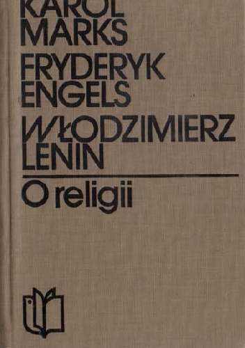 Okładka: Karol Marks - Karol Marks, Fryderyk Engels, Włodzimierz Lenin o religii