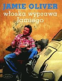 Okładka: Jamie Oliver - Włoska wyprawa Jamiego