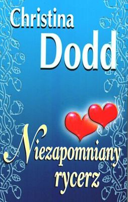 Okładka: Christina Dodd - Niezapomniany rycerz