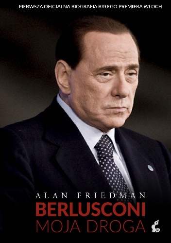 Okładka: Alan Friedman - Berlusconi. Moja droga.