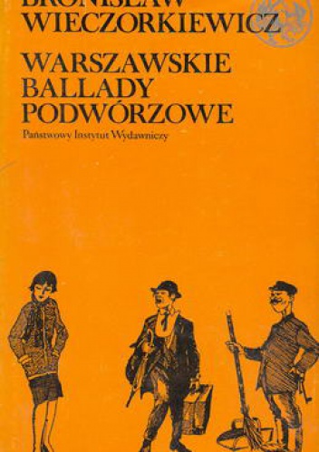 Okładka: Bronisław Wieczorkiewicz - Warszawskie ballady podwórzowe