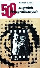 Okładka: Henryk Latoś - 500 zagadek fotograficznych