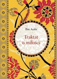 Okładka:  Ibn Arabi - Traktat o miłości