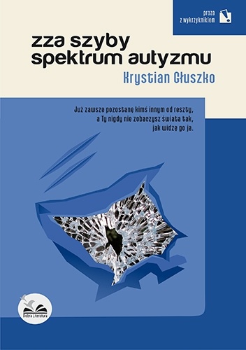 Okładka: Krystian Głuszko - Zza szyby spektrum autyzmu