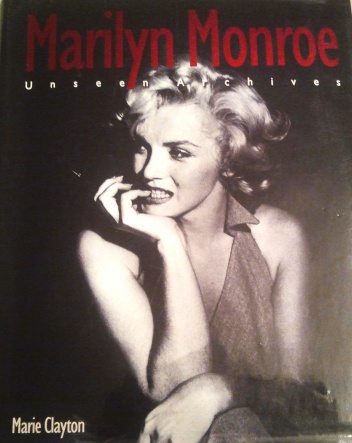 Okładka: Marie Clayton - Marilyn Monroe: Unseen Archives
