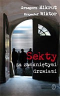Okładka: Grzegorz Mikrut - Sekty za zamkniętymi drzwiami