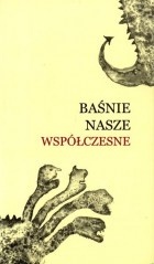Okładka: Jolanta Ługowska - Baśnie nasze współczesne