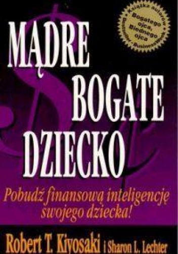 Okładka: Robert Toru Kiyosaki - Mądre Bogate Dziecko