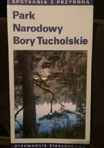 Okładka: Beata Burda - Park Narodowy Bory Tucholskie
