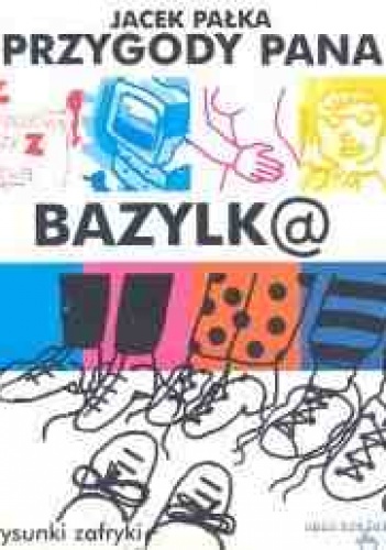 Okładka: Jacek Pałka - Przygody pana Bazylka