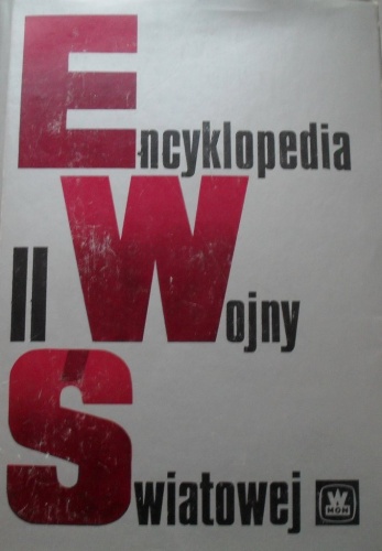 Okładka:  praca zbiorowa - Encyklopedia II Wojny Światowej