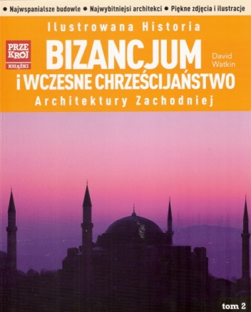 Okładka: David Watkin - Bizancjum i wczesne chrześcijaństwo