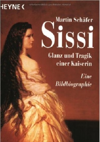 Okładka: Martin Schäfer - Sissi: Glanz und Tragik einer Kaiserin