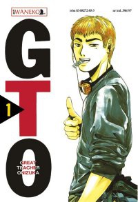 Okładka: Tōru Fujisawa - GTO - Great Teacher Onizuka. Tom 1