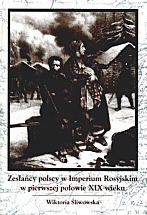 Okładka: Wiktoria Śliwowska - Zesłańcy polscy w Imperium Rosyjskim w pierwszej połowie XIX