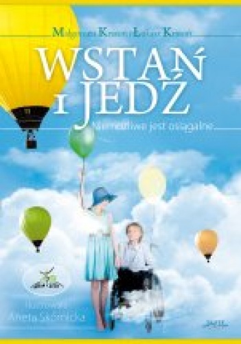 Okładka: Małgorzata i Łukasz Krasoń - Wstań i jedź. Niemożliwe jest osiągalne.