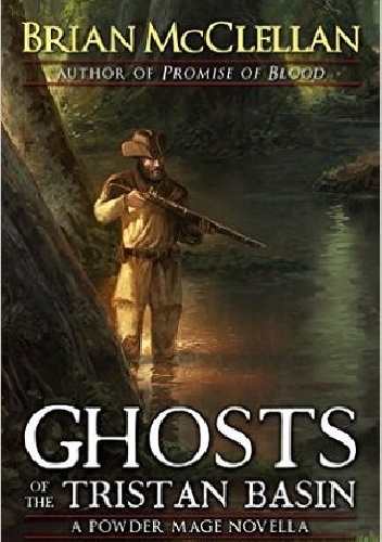 Okładka: Brian McClellan - Ghosts of the Tristan Basin