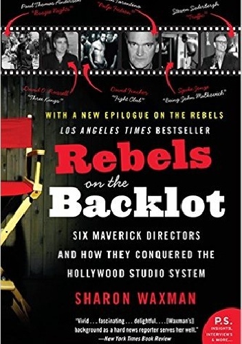 Okładka: Sharon Waxman - Rebels on the Backlot