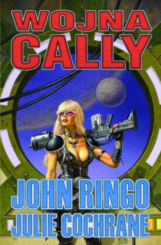 Okładka: John Ringo - Wojna Cally