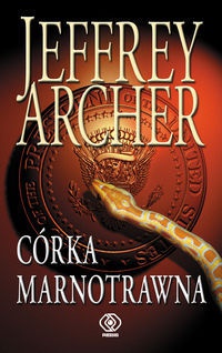 Okładka: Jeffrey Archer - Córka marnotrawna