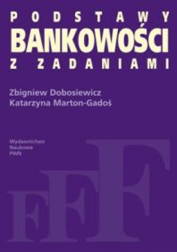 Okładka: Zbigniew Dobosiewicz - Podstawy bankowości z zadaniami