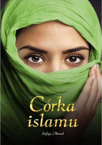 Okładka: Sufiya Ahmed - Córka Islamu