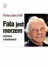 Okładka: Willigis Jäger - Fala jest morzem. Rozmowy o duchowości