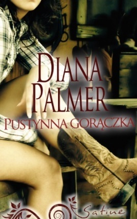 Okładka: Diana Palmer - Pustynna gorączka