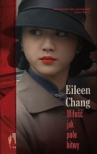 Okładka: Eileen Chang - Miłość jak pole bitwy