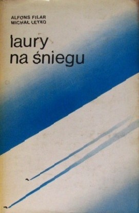 Okładka: Alfons Filar - Laury na śniegu